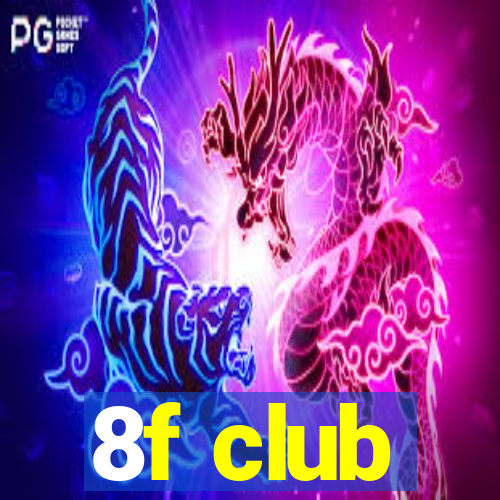 8f club